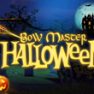 Bow Master Halloween